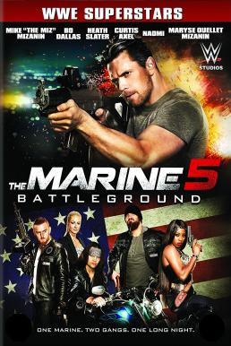 The Marine 5: Battleground เดอะ มารีน 5: คนคลั่งล่าทะลุสุดขีดนรก (2017) บรรยายไทย
