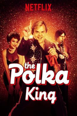 The Polka King ราชาเพลงโพลก้า (2017) บรรยายไทย - ดูหนังออนไลน