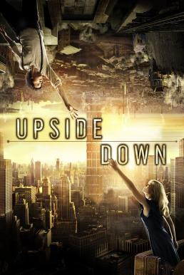 Upside Down นิยามรักปฏิวัติสองโลก (2012) - ดูหนังออนไลน