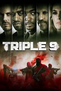 Triple 9 ยกขบวนปล้น (2016) - ดูหนังออนไลน