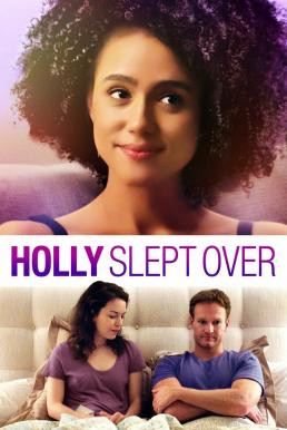 Holly Slept Over (2020) บรรยายไทย - ดูหนังออนไลน
