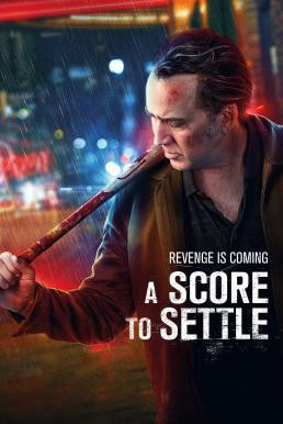 A Score to Settle ปิดบัญชีแค้น (2019) - ดูหนังออนไลน
