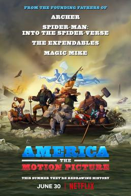 America: The Motion Picture อเมริกา: เดอะ โมชั่น พิคเจอร์ (2021) NETFLIX