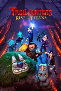 Trollhunters: Rise of the Titans โทรลล์ฮันเตอร์ส ไรส์ ออฟ เดอะ ไททันส์ (2021) NETFLIX