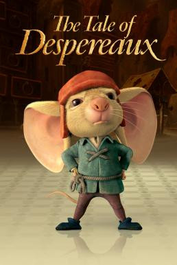 The Tale of Despereaux เดเปอโร...รักยิ่งใหญ่จากใจดวงเล็ก (2008)