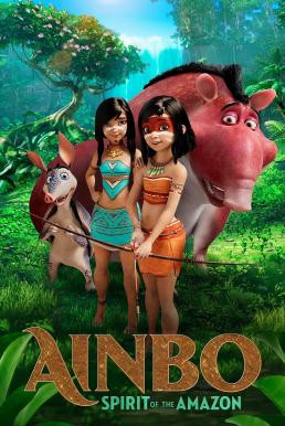AINBO: Spirit of the Amazon (2021) HDTV บรรยายไทย